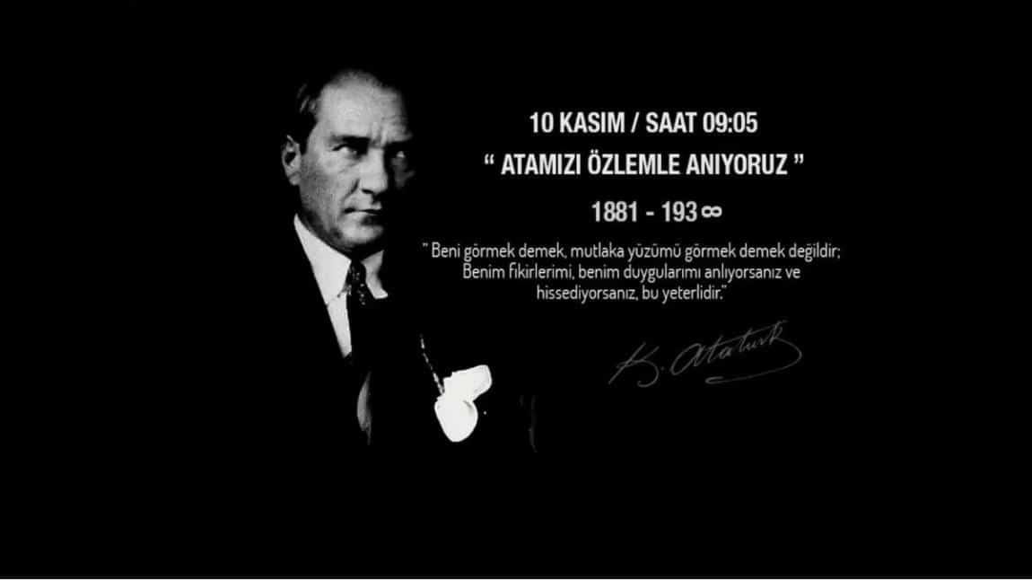 Cumhuriyetimizin Kurucusu ve Önderimiz Mustafa Kemal ATATÜRK´ü, ebediyete intikalinin 84. Yılında saygıyla anıyoruz.