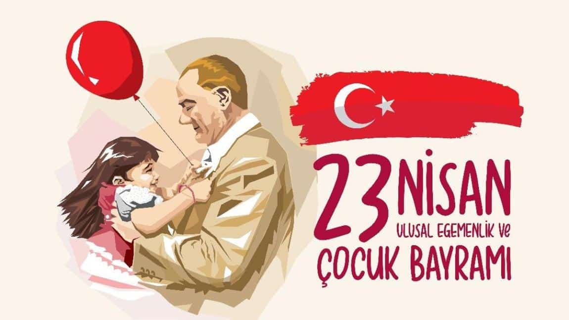 23 Nisan Ulusal Egemenlik ve Çocuk Bayramı tüm milletimize kutlu olsun.